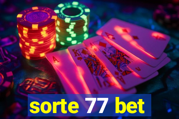 sorte 77 bet